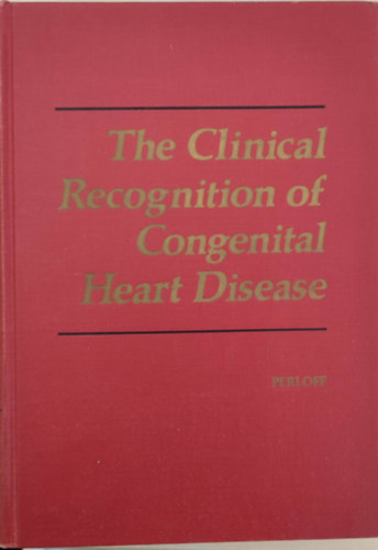 The clinical recognition of congenital heart disease (A veleszletett szvbetegsg klinikai felismerse - Angol nyelv)