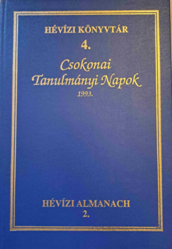 Csokonai Tanulmnyi Napok 1993 - Hvizi Knyvtr 4. - Hvizi Alamanach