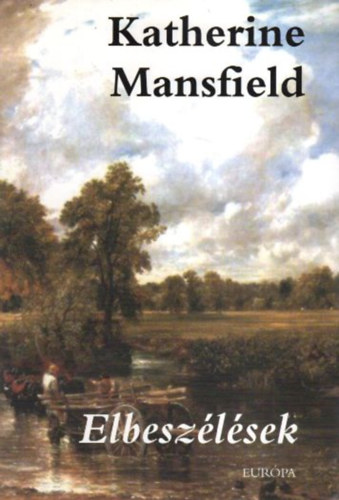 Katherine Mansfield - Elbeszlsek (Mansfield)