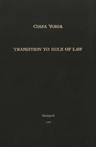 Varga Csaba - Transition to rule of law: On the democratic transformation in Hungary