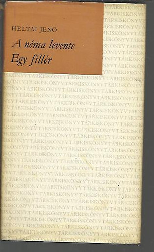 Heltai Jen� - A n�ma levente- Egy fill�r