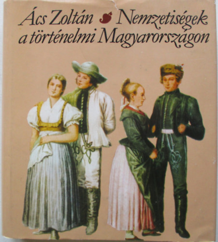 �cs Zolt�n - Nemzetis�gek a t�rt�nelmi Magyarorsz�gon