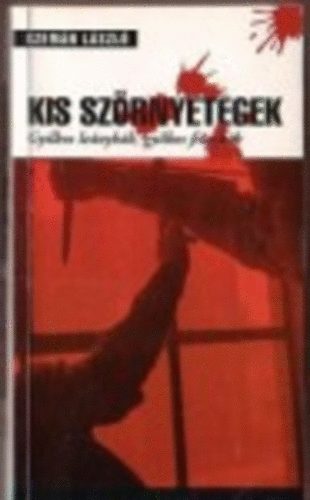 Szemán László - Kis szörnyetegek