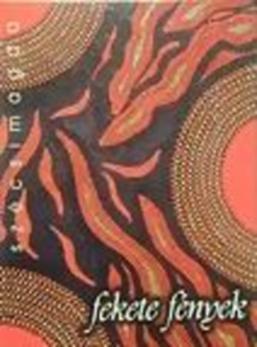 Sz�csi Magda - Fekete f�nyek