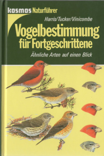 Laurel Tucker, Keith Vinicombe Alan Harris - Vogelbestimmung f�r Fortgeschrittene - �hnliche Arten auf einen Blick