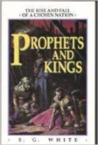 E.G.White - Prophets and Kings