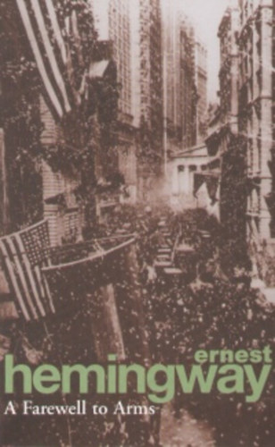 Ernest Hemingway - A farewell to arms