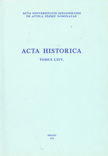 Acta Historica (Tomus LXIV.)