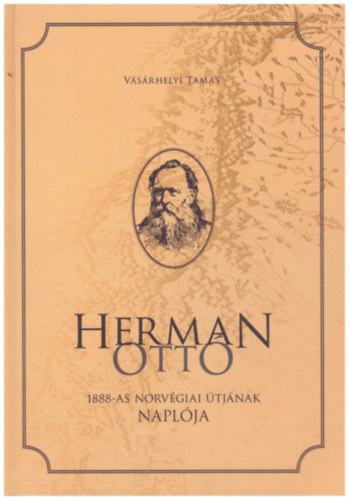 Vsrhelyi Tams - Herman Ott 1888-as norvgiai tjnak naplja