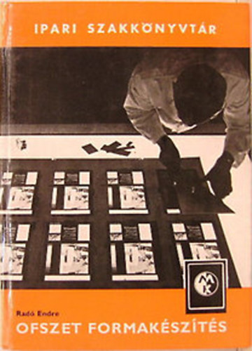 Radó Endre - Ofszet formakészítés