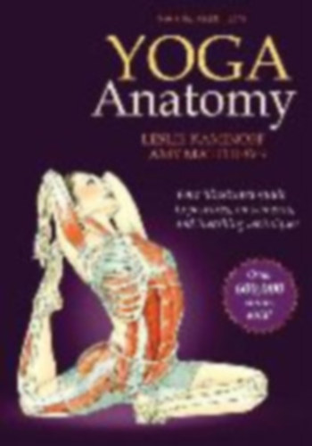 Amy Matthews Leslie Kaminoff - Yoga Anatomy