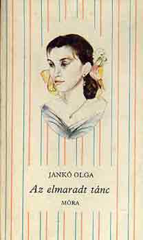 Jank Olga - Az elmaradt tnc