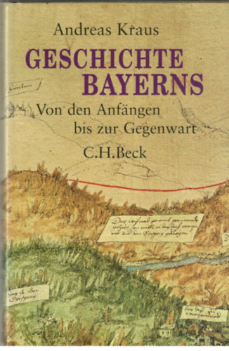 Andreas Kraus - Geschichte Bayerns (Von den Anfängen bis zur Gegenwart)
