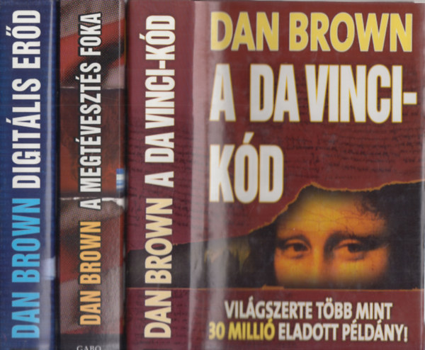 Dan Brown - 3 db. krimi (A Da Vinci-k�d + A megt�veszt�s foka + Digit�lis er�d)