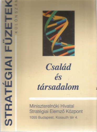 Vrhelyi Krisztina  (szerk.) - Csald s trsadalom (Stratgiai Fzetek - klnszm)