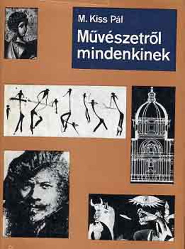 M. Kiss P�l - M�v�szetr�l mindenkinek