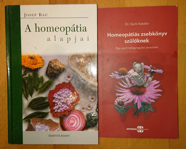 Dr. K�rti Katalin Josef Rau - 2 fontos k�nyv a homeop�ti�r�l: A homeop�tia alapjai, Homeop�ti�s zsebk�nyv szz�l�knek