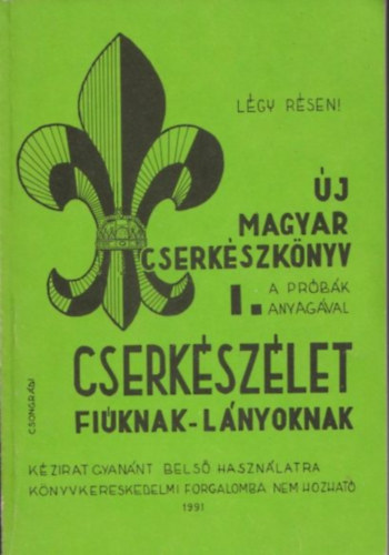 Csongr�di Jen� - �j magyar cserk�szk�nyv - Cserk�sz�let fi�knak-l�nyoknak I.