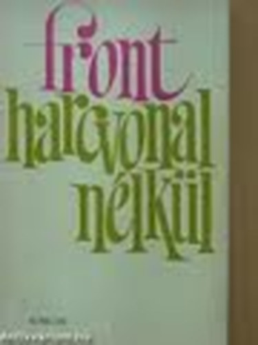 V.Kozsevnyikov - Front harcvonal n�lk�l