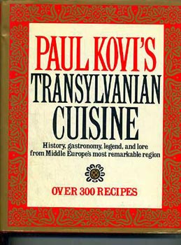Paul Kovi - Transylvanian Cuisine