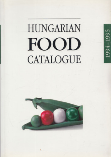 Dr. Polgár Marianne (szerk) - Hungarian Food Catalogue 1994-1995