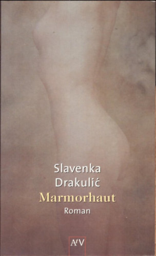Slavenka Drakuli'C - Marmorhaut