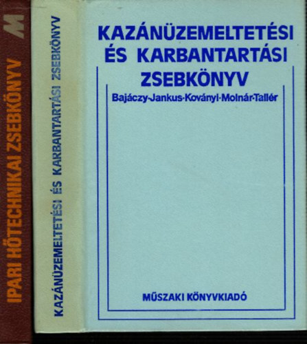 Bajczy-Jankus-Kovnyi-Molnr-Tallr, J. Stepanek - 2 db. mszaki zsebknyv (Kaznzemeltetsi s karbantartsi zsebknyv + Ipari htechnikai zsebknyv)