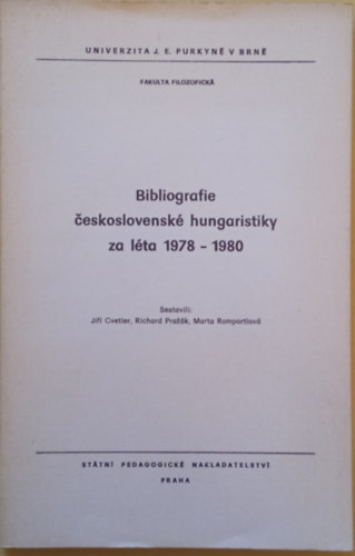 J. Cvetler - R. Prazk - M. Romportlov - Bibliografie ceskoslovensk hungaristiky za lta 1978-1980