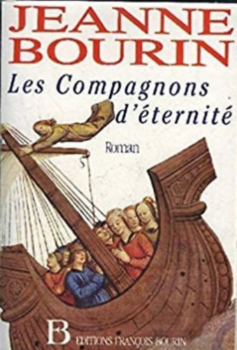 Jeanne Bourin - Les Compagnons d' éternité