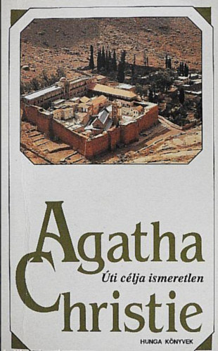 Agatha Christie - �ti c�lja ismeretlen //Hunga k�nyvek//