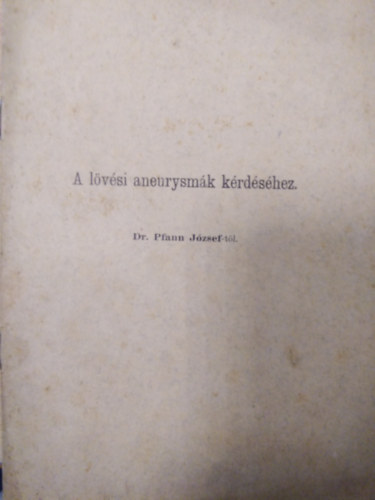 Dr. Pfann Jzsef - A lvsi aneurysmk krdshez ( Klnlenyomat )