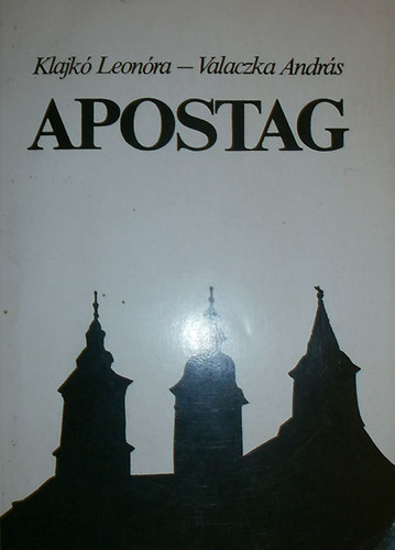 Klajkó Leonóra - Valaczka András - Apostag