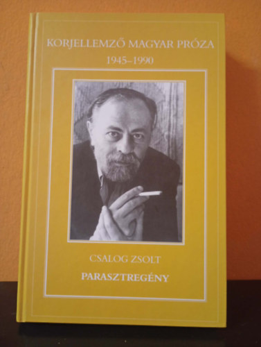 Csalog Zsolt - Parasztlegény - Korjellemző Magyar Próza 1945-1990