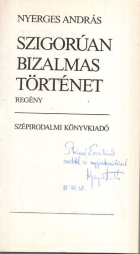 Nyerges Andr�s - Szigor�an bizalmas t�rt�net - dedik�lt