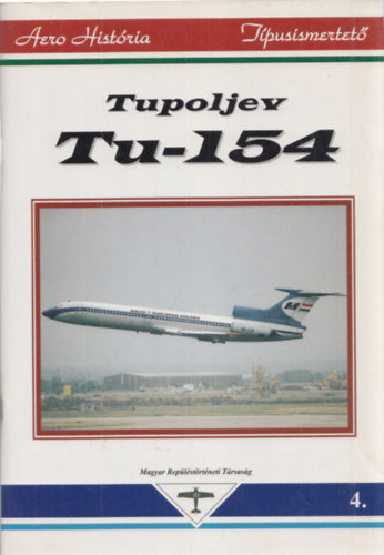 Magyar Rep�l�st�rt�neti T�rsas�g - Tupoljev Tu-154 (4.)