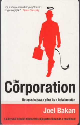 Joel Bakan - The corporation-Beteges hajsza a pénz és a hatalom után