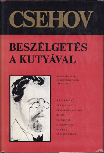 Anton Pavlovics Csehov - Besz�lget�s a kuty�val (elbesz�l�sek �s kisreg�nyek 1885-1886)