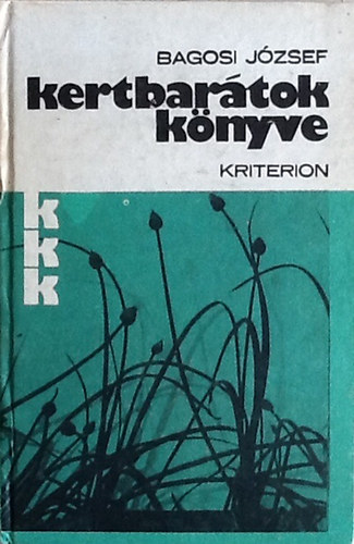 Bagosi József - Kertbarátok könyve