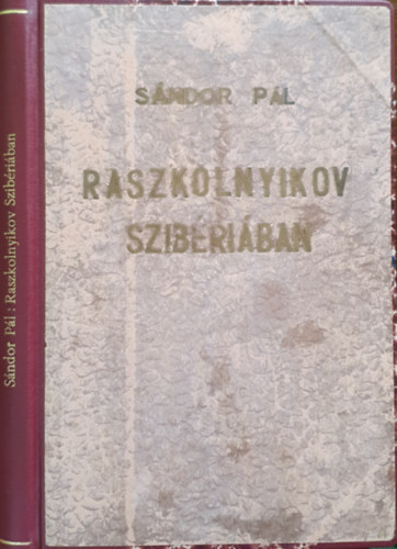 S�ndor P�l - Raszkolnyikov Szib�ri�ban