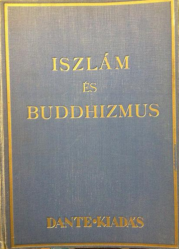Szimonidesz Lajos - Primitív és kultúrvallások: Iszlám és buddhizmus