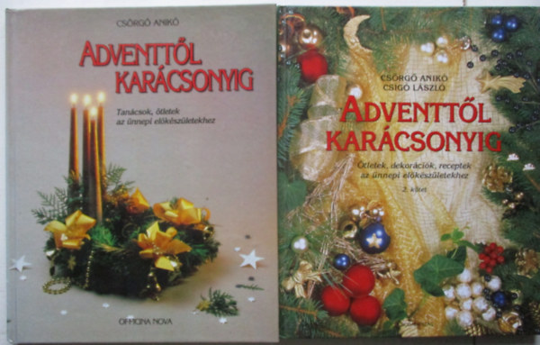 Csig Lszl-Csrg Anik - Adventtl karcsonyig I-II.