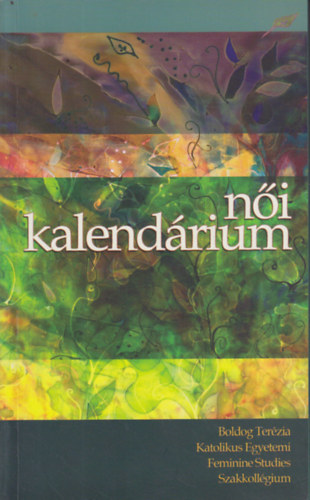 Sub�n� Dombov�ri �va - Tornay Krisztina - Bodn�r CSilla - Tornay Judit  (szerk.) - N�i kalend�rium