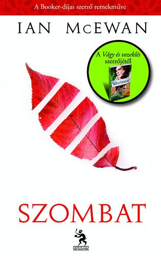 Poly�k B�la  Ian McEwan (szerk.), Luk�cs Laura (ford.) - Szombat - A V�gy �s vezekl�s szerz�j�t�l (Saturday) - Luk�cs Laura ford�t�s�ban