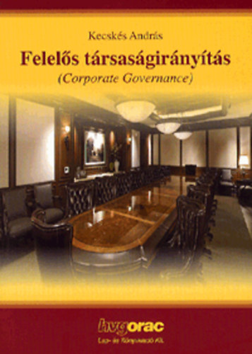 Dr. Kecsks Andrs - Felels trsasgirnyts - (Corporate Governance)
