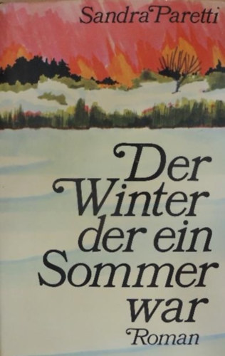 Sandra Paretti - Der Winter, der ein Sommer war