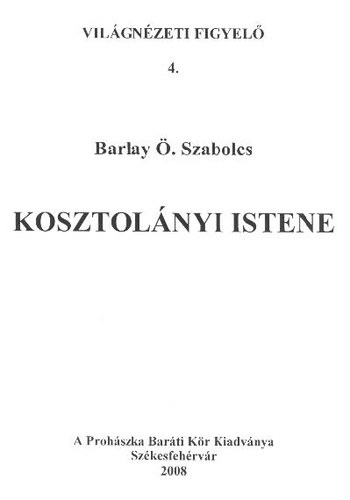 Barlay . Szabolcs - Kosztolnyi Istene