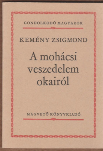 A mohcsi veszedelem okairl (gondolkod magyarok)