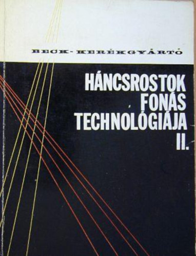 Beck Tamás - Kerékgyártó Pál - Háncsrostok fonástechnológiája II.