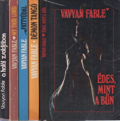 Vavyan Fable - 5 db. krimi (Édes, mint a bűn + Démontangó + Fattyúdal + My fair Lord + A halál zsoldjában)