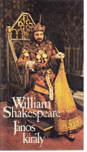 William Shakespeare - J�nos kir�ly